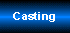 Casting